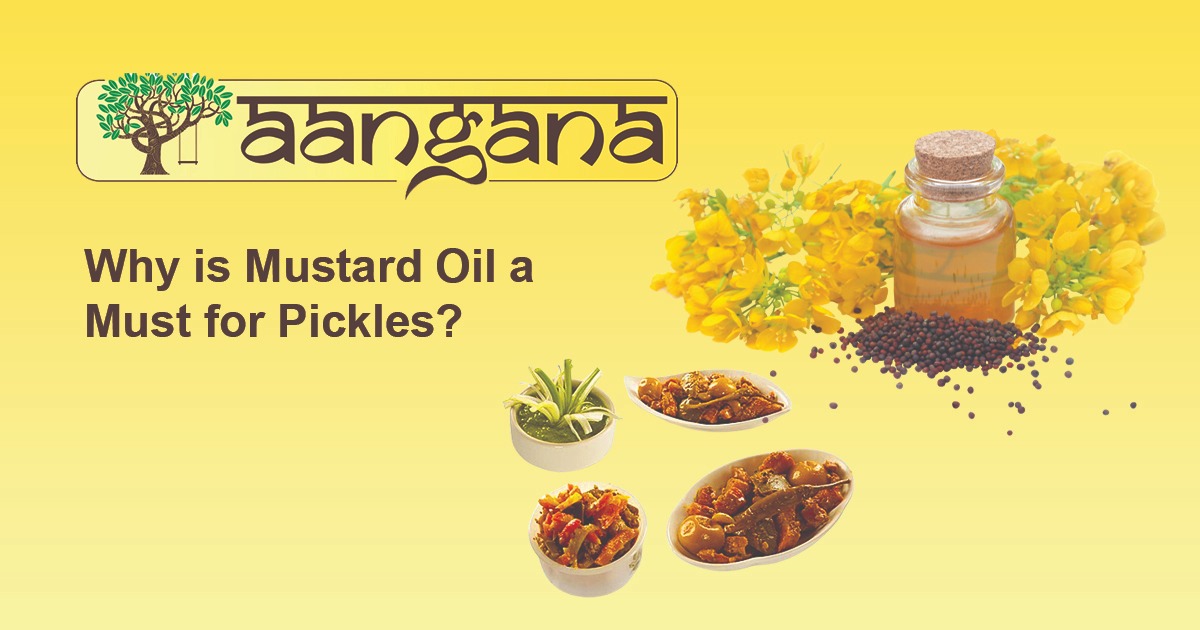 Why is Mustard Oil a Must for Pickles?