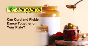 Can Curd and Pickle Dance Together on Your Plate?