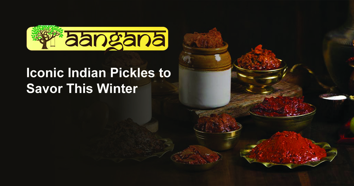 Iconic Indian Pickles to Savor This Winter