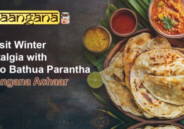 Revisit Winter Nostalgia with Aaloo Bathua Parantha & Aangana Achaar